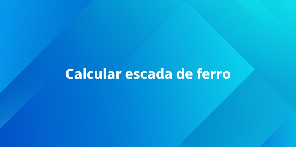 Calcular Escada de Ferro